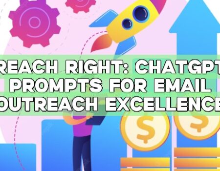Reach Right: ChatGPT Prompts for Email Outreach Excellence