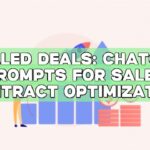 Sealed Deals: ChatGPT Prompts for Sales Contract Optimization