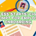 Seamless Starts: ChatGPT Prompt for Employee Onboarding