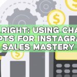 Slide Right: Using ChatGPT Prompts for Instagram DM Sales Mastery