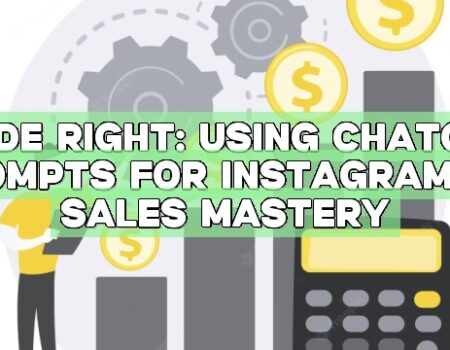 Slide Right: Using ChatGPT Prompts for Instagram DM Sales Mastery