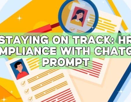 Staying on Track: HR Compliance with ChatGPT Prompt