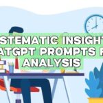Systematic Insights: ChatGPT Prompts for Analysis