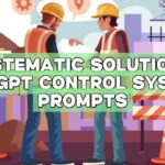 Systematic Solutions: ChatGPT Control Systems Prompts