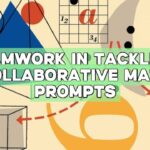 Teamwork in Tackling: Collaborative Math Prompts