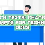 Tech Texts: ChatGPT Prompts for Technical Docs