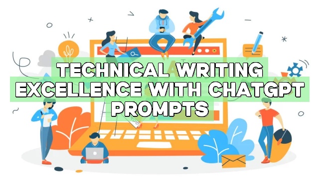 Technical Writing Excellence with ChatGPT Prompts