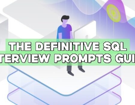 The Definitive SQL Interview Prompts Guide