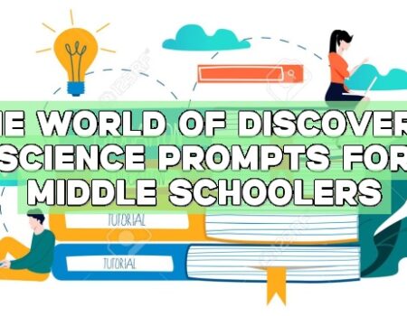 The World of Discovery: Science Prompts for Middle Schoolers