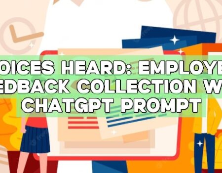 Voices Heard: Employee Feedback Collection with ChatGPT Prompt