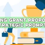 Winning Grant Proposals: Strategic Prompts